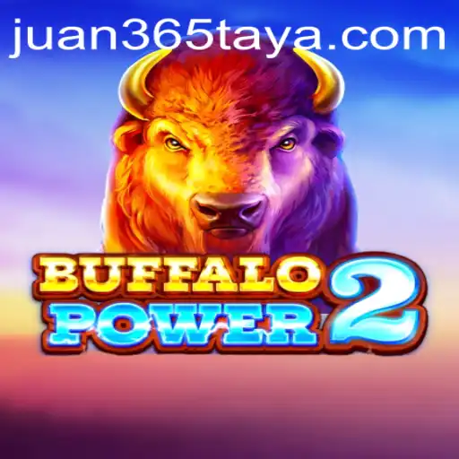 Discover the Thrills of BuffaloPower2 at JUAN365.COM